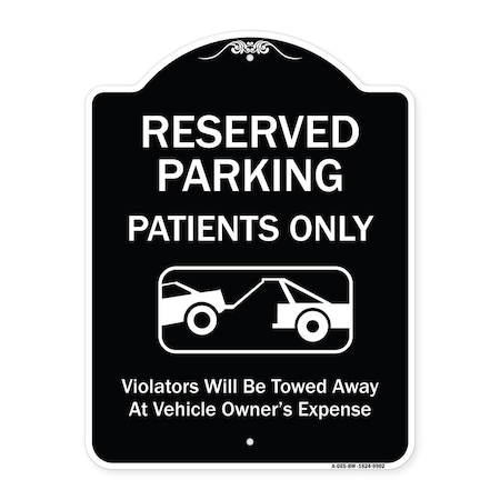 Signmission Designer Series-Reserved Parking Patients Violators Will Be Towed Away At, 24" x 18", BW-1824-9902 A-DES-BW-1824-9902